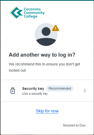Add another way to log in? We recommend this to ensure you don't get locked out. Displaying Security Key only as the App/SMS has been added prior.