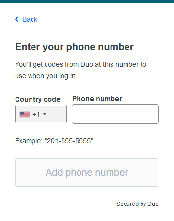 Enter your Phone Number. You'll get codes from Duo at this number to use when you log in. Options for Country Code, Phone Number. Buttons for Add Phone Number and I have a Tablet